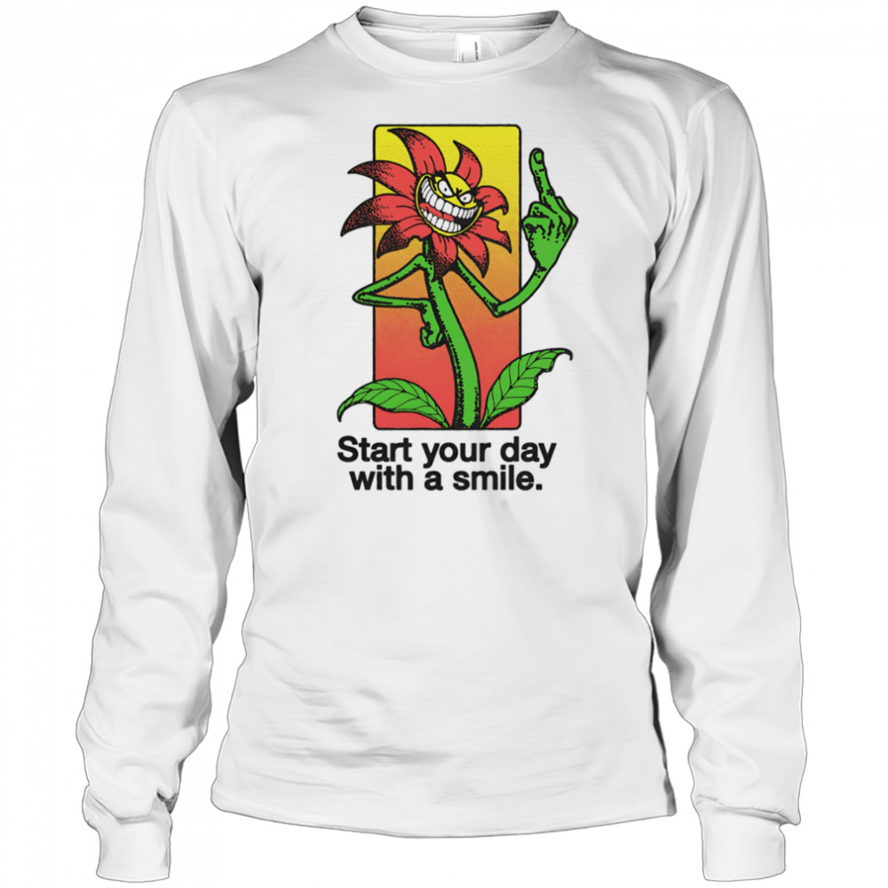 Middle finger start your day with a smile shirt Long Sleeved