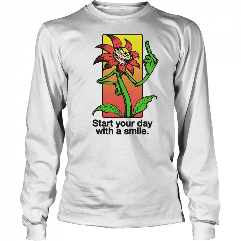 Middle finger start your day with a smile shirt Long Sleeved