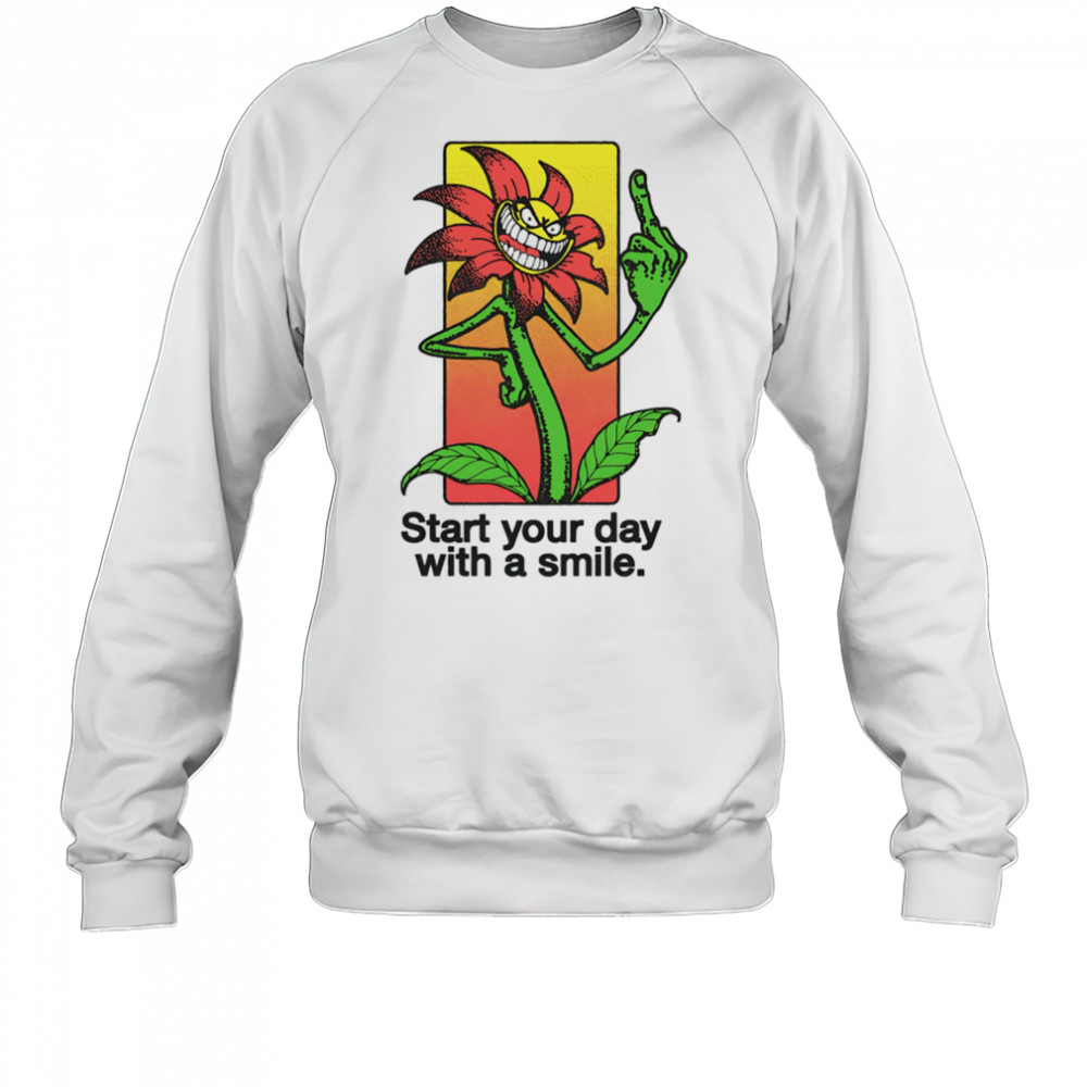 Middle finger start your day with a smile shirt Sweatshirt