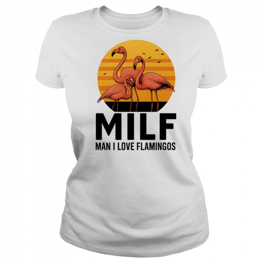 MILF Flamingo Man I Love Flamingos sunset shirt Women's T-shirt