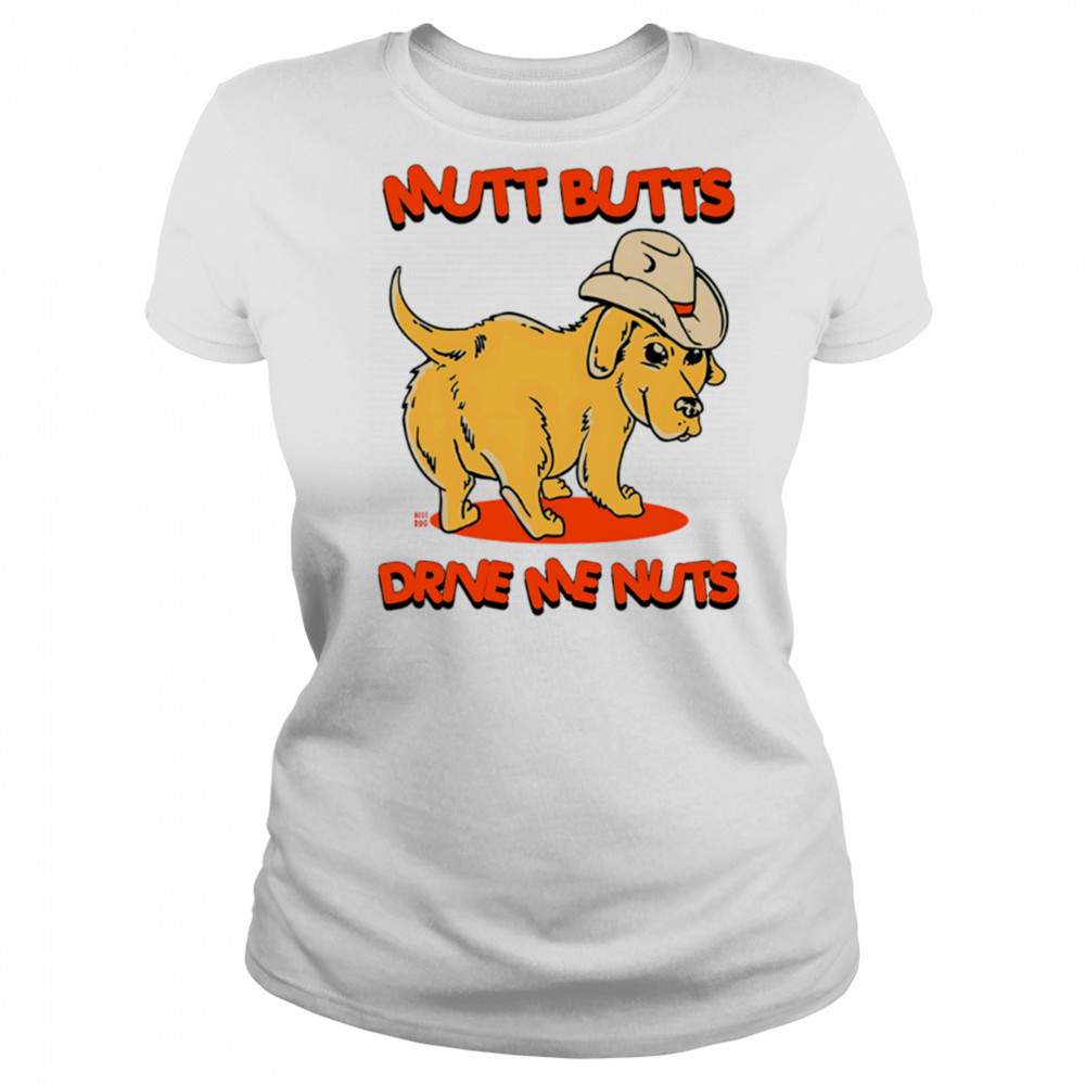 Mutt Butts Drive Me Nuts Dog cute shirt Women's T-shirt