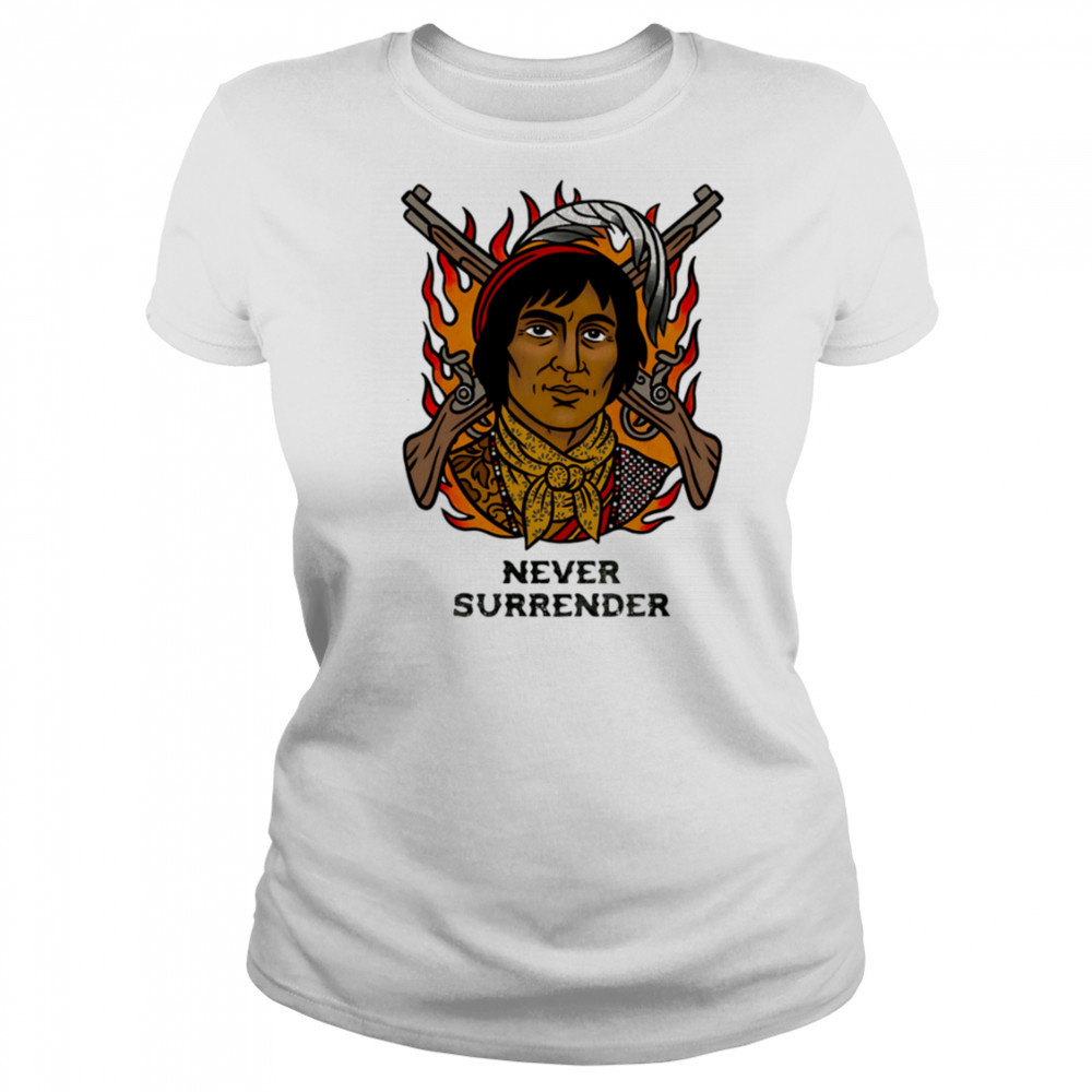 Never Surrender native people vintage shirt Women's T-shirt