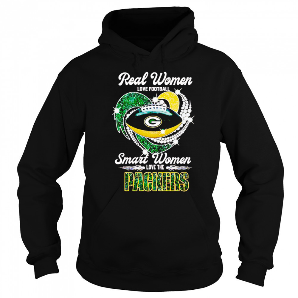 Real Women Love Football Smart Women Love The Green Bay Packers shirt Sweatshirt