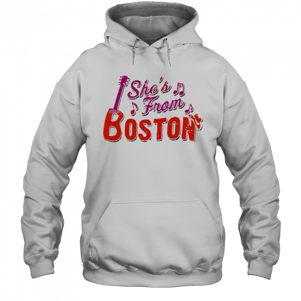 She’s from Boston music shirt Hoodie
