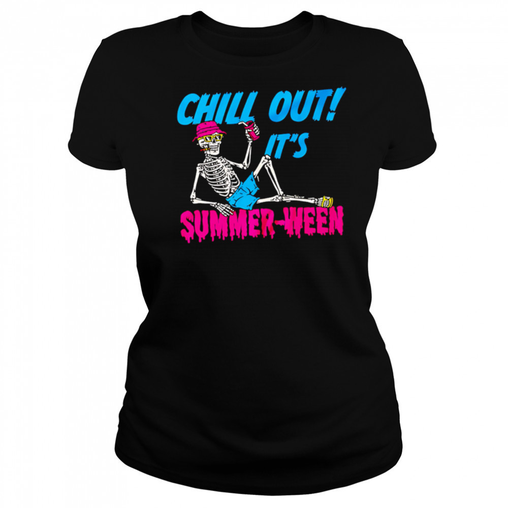 Skeleton Chill Out It’s Summer-Ween shirt Women's T-shirt
