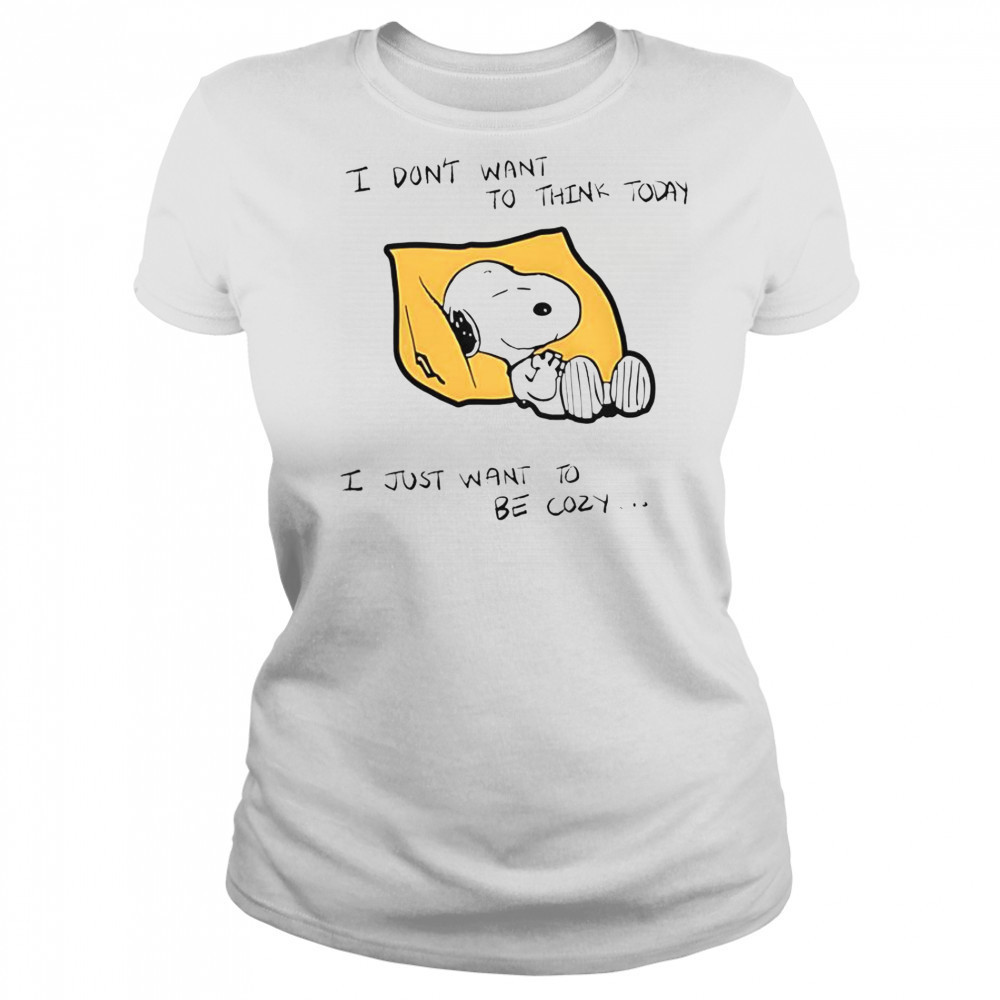 Snoopy I Don’t Want To Think Today I Just Want To Be Cozy T-Shirt Women's T-shirt