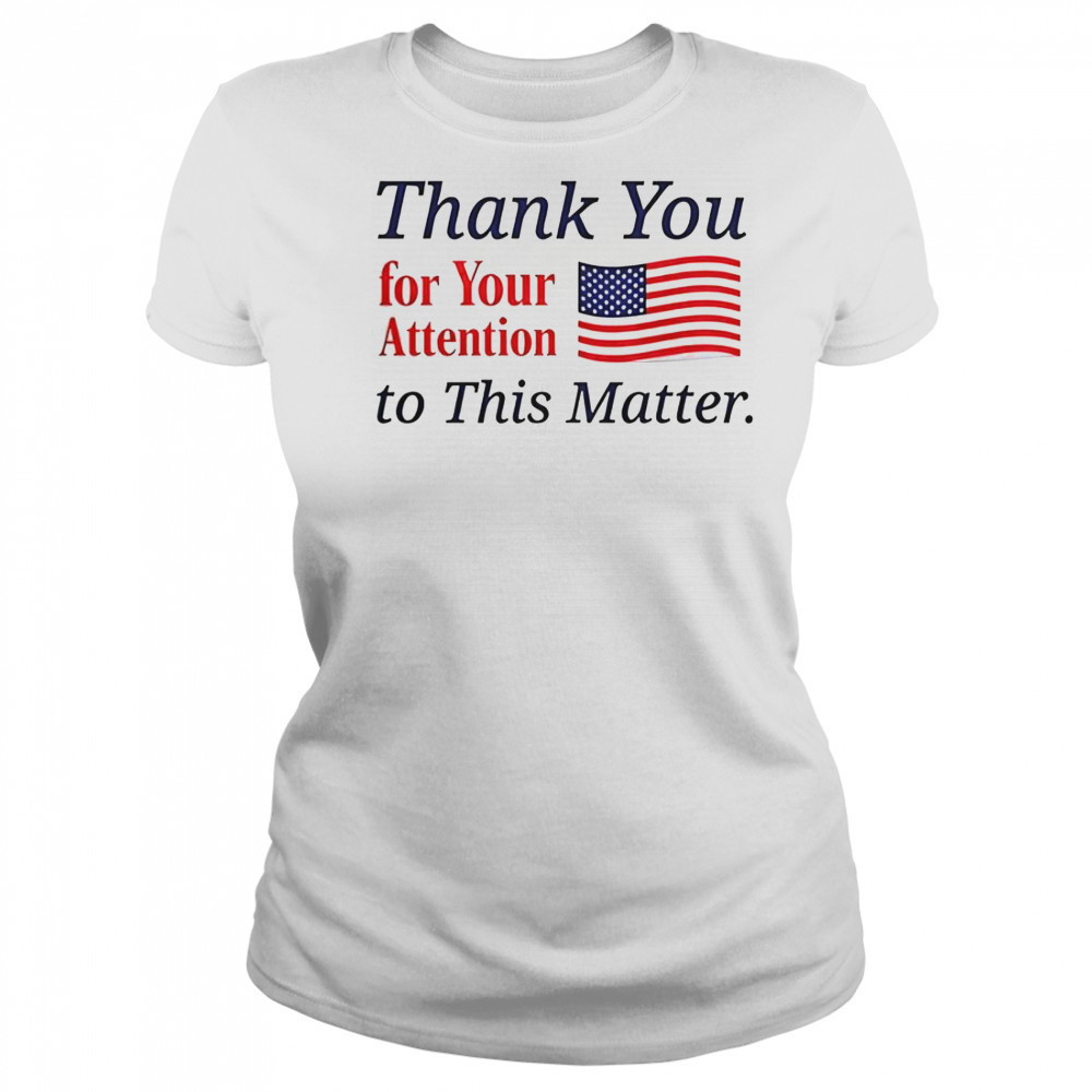 Thank You For Your Attention To This Matter Flag T-Shirt Women's T-shirt