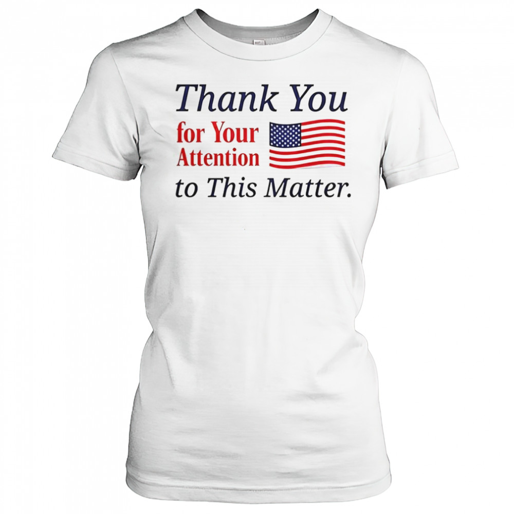 Thank You For Your Attention To This Matter Flag T-Shirt Women's T-shirt