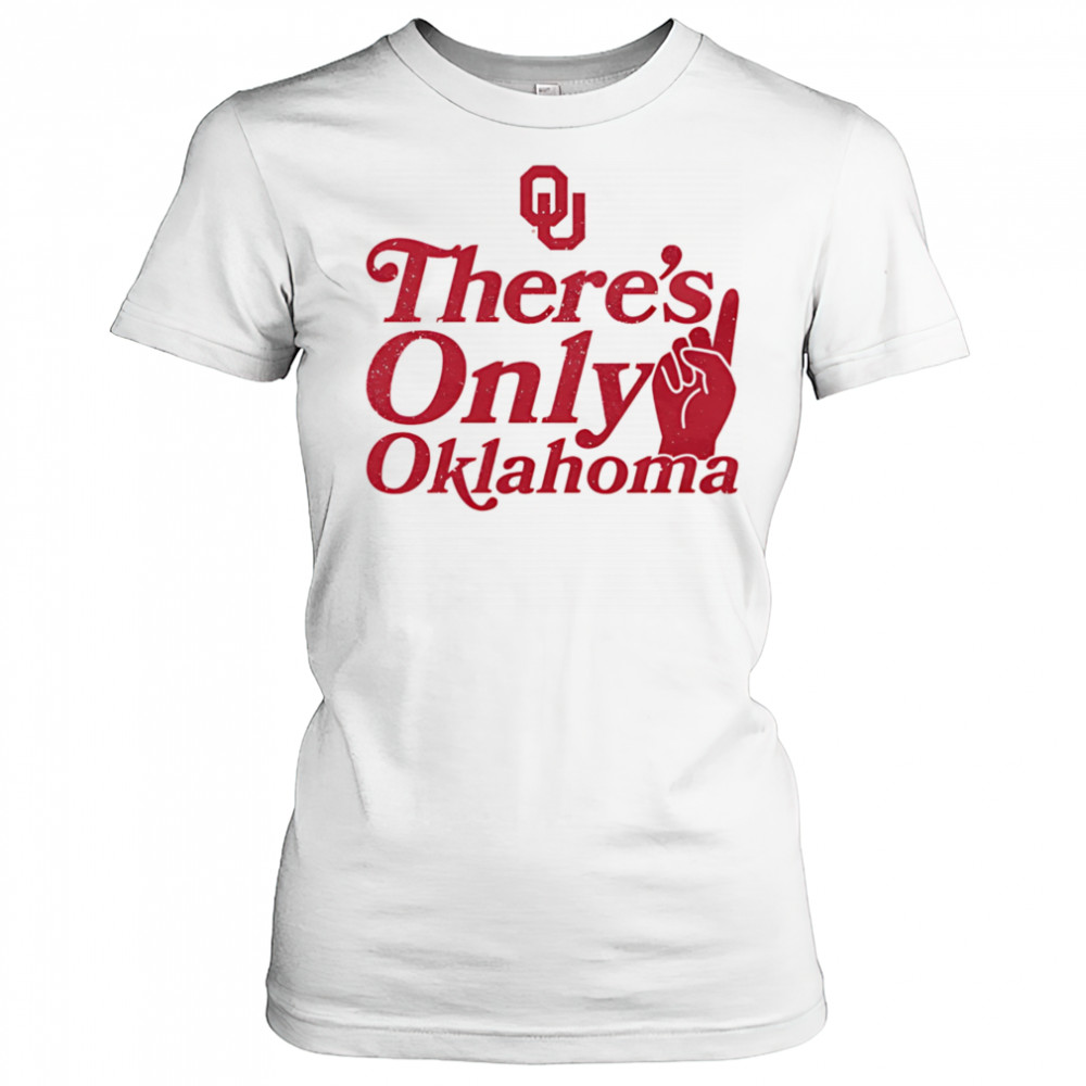 There’s only Oklahoma shirt Women's T-shirt