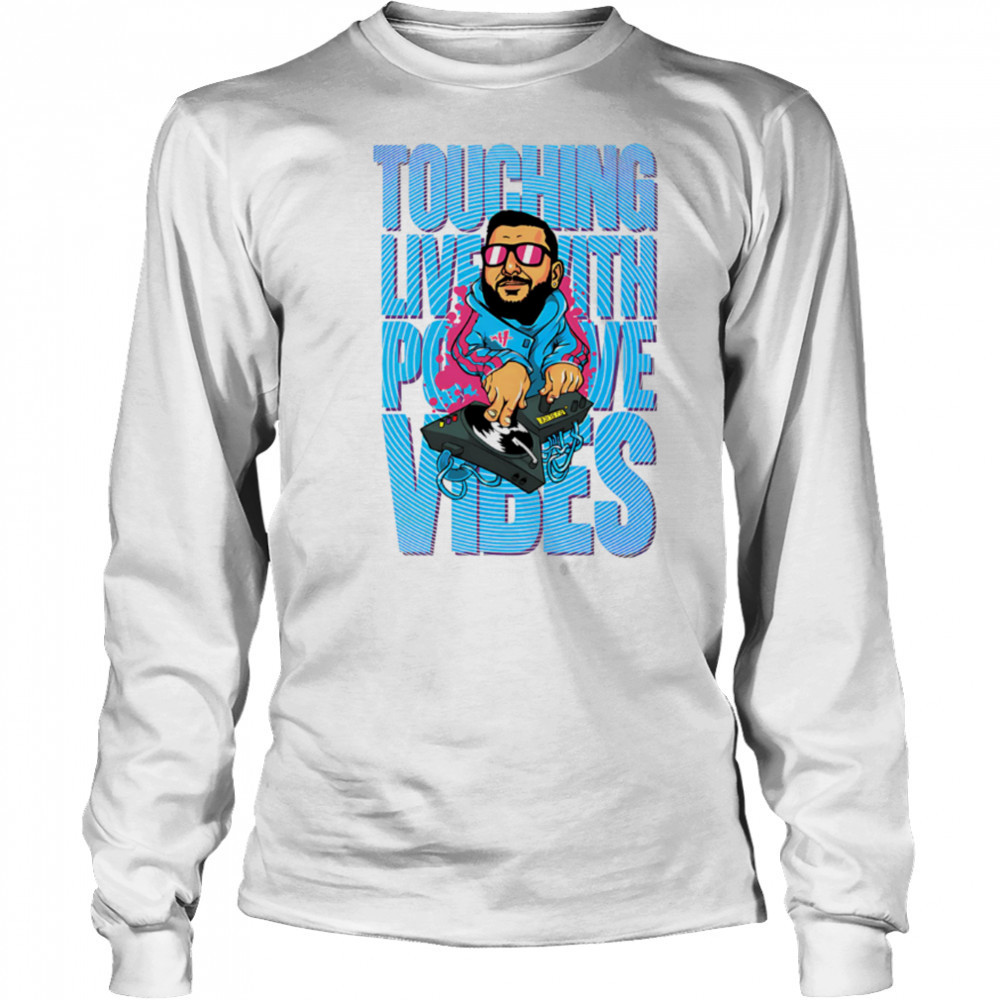 Touching Lives With Positive Vibes DJ cartoon shirt Long Sleeved