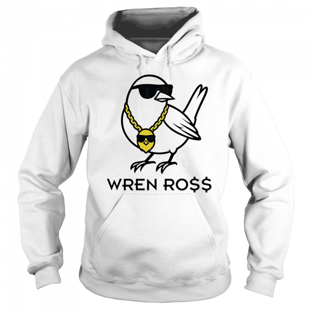 Wren shealy wren ross shirt Sweatshirt