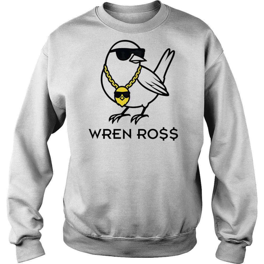 Wren shealy wren ross shirt Hoodie