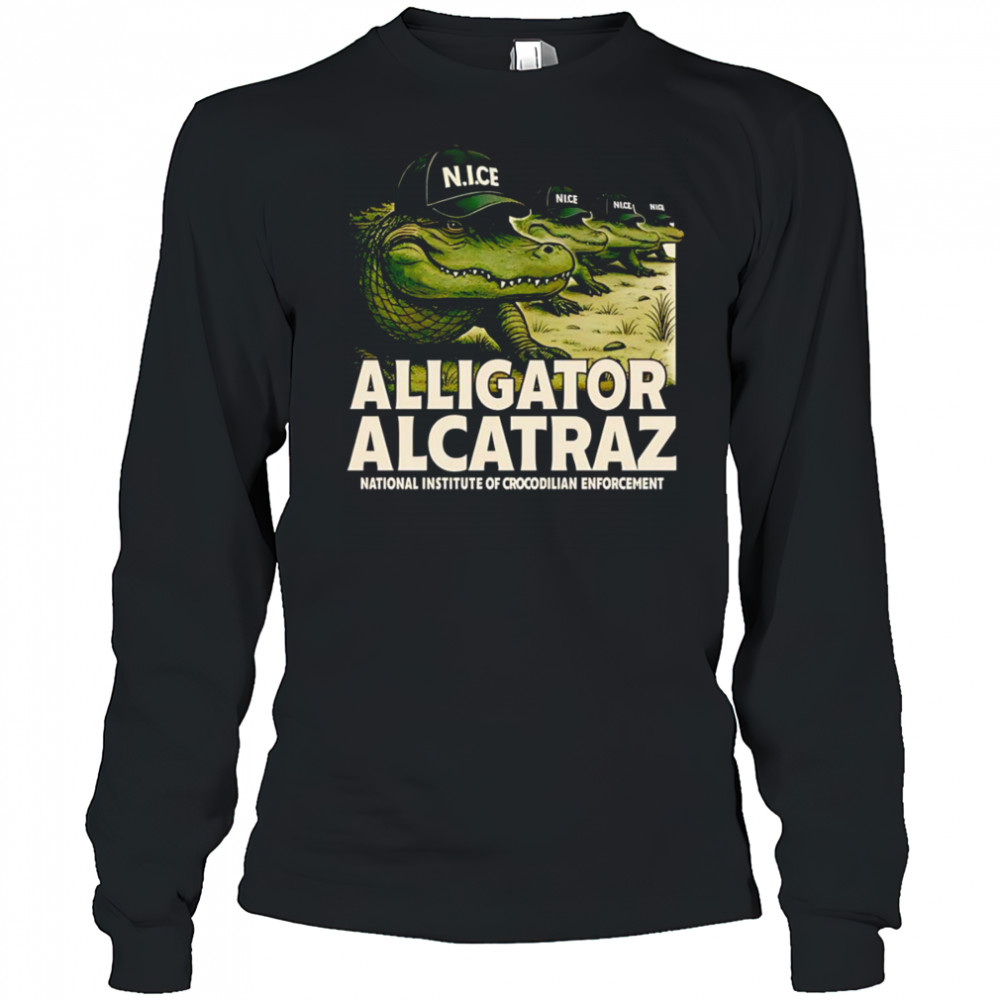 Alcatraz Gator Enforcement shirt Long Sleeved