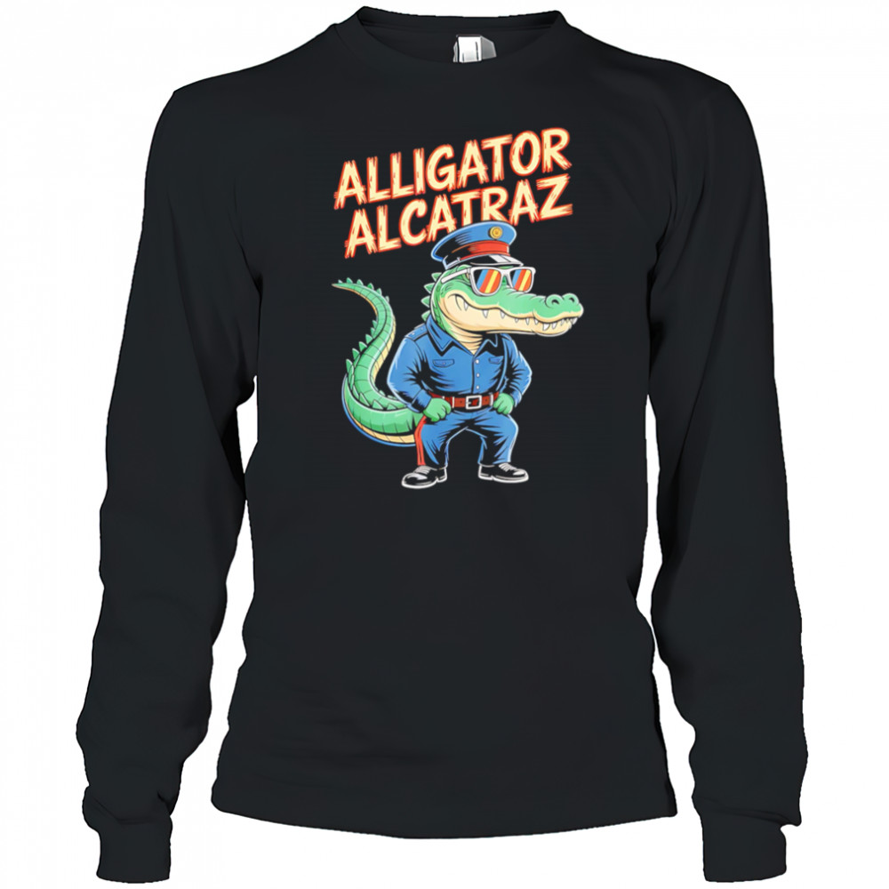 Alligator alcatraz crocodile shirt Long Sleeved
