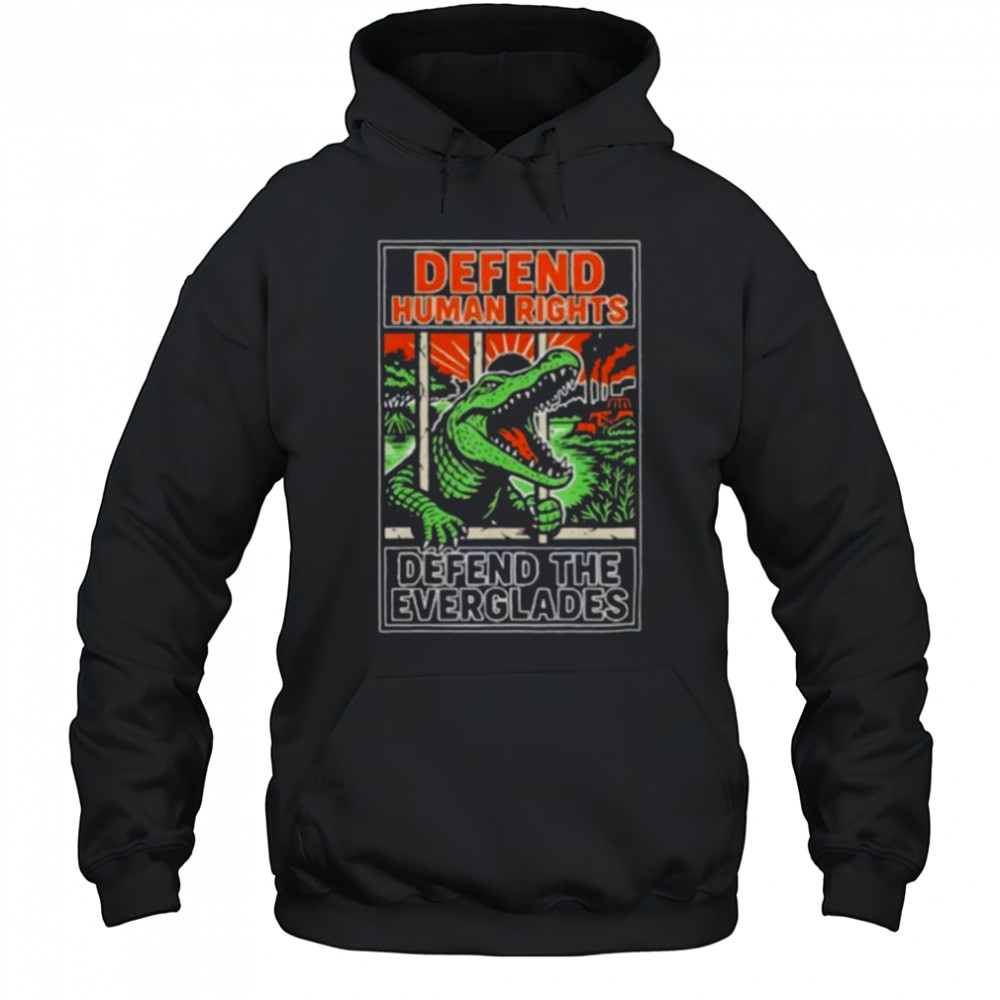 Alligator Alcatraz defend human rights defend the everglades shirt Hoodie