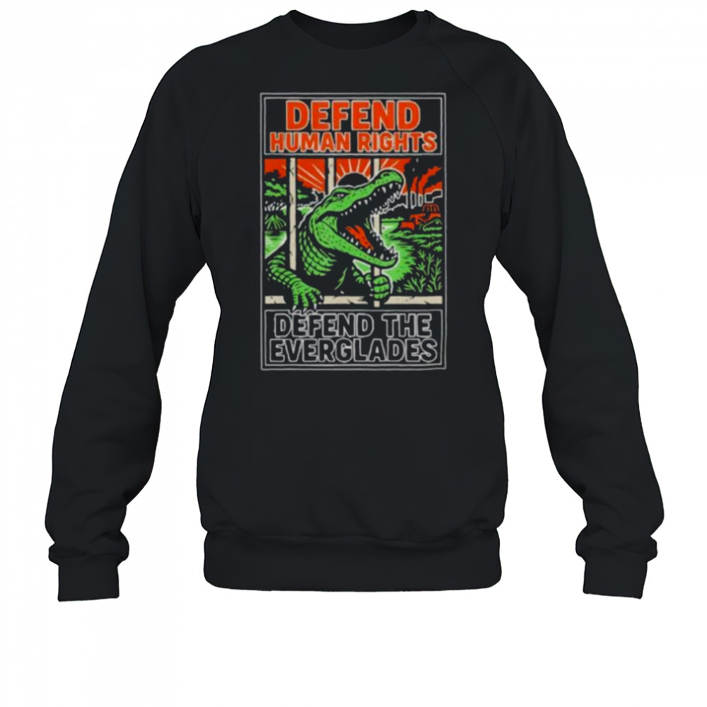 Alligator Alcatraz defend human rights defend the everglades shirt Sweatshirt