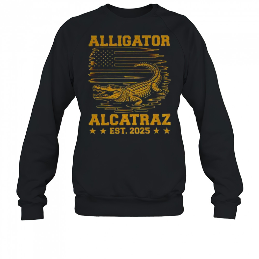 Alligator Alcatraz est 2025 shirt Sweatshirt
