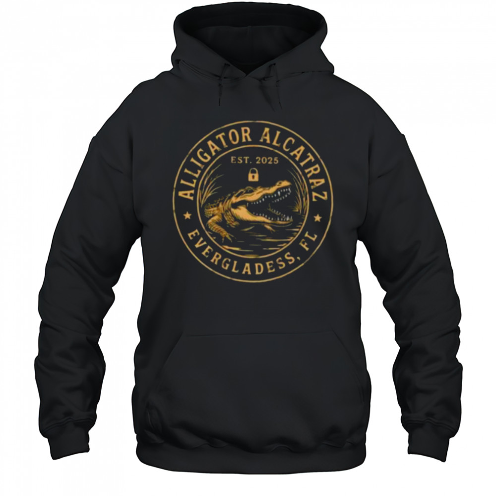 Alligator Alcatraz Everglades est 2025 shirt Hoodie