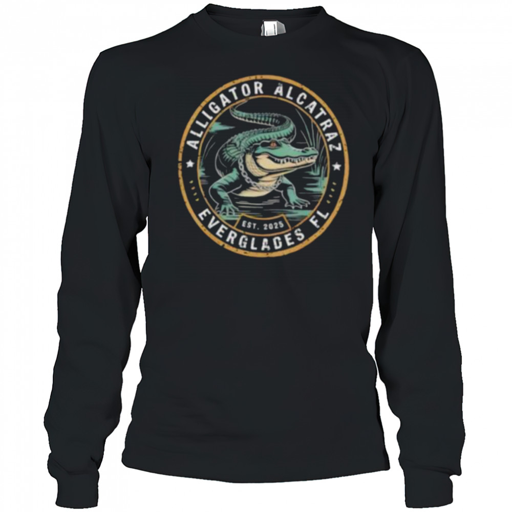 Alligator Alcatraz Florida Everglades est 2025 shirt Long Sleeved