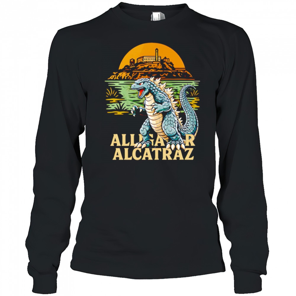 Alligator Alcatraz Godzilla shirt Long Sleeved