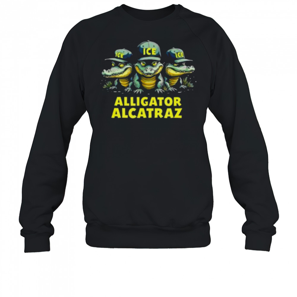 Alligator Alcatraz Ice hat shirt Sweatshirt