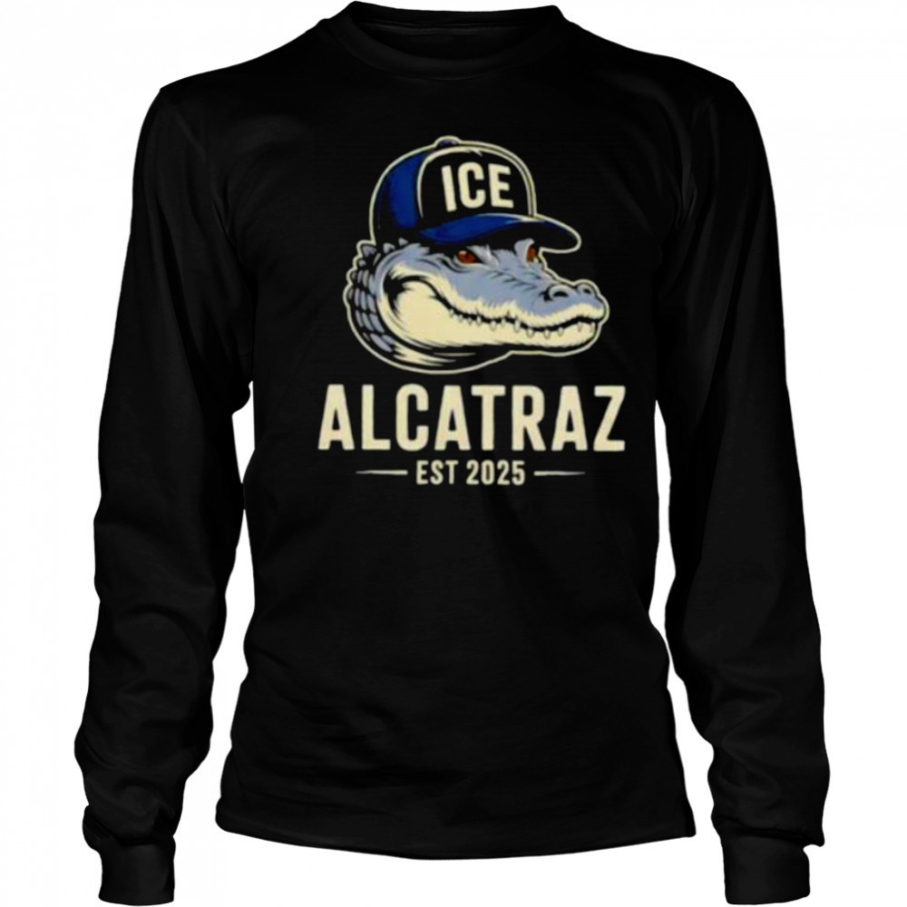 Alligator Alcatraz Ice Trump est 2025 shirt Long Sleeved