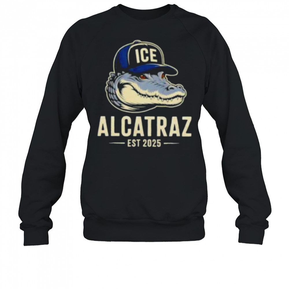 Alligator Alcatraz Ice Trump est 2025 shirt Sweatshirt