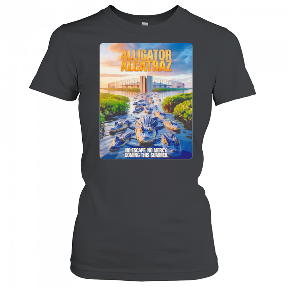 Alligator Alcatraz No Escape No Mercy Coming This Summer shirt Women's T-shirt