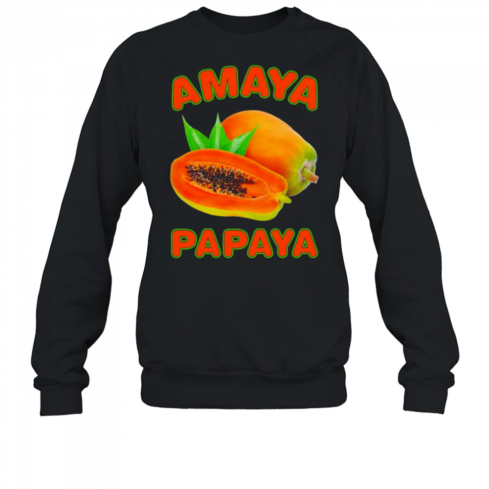 Amaya Papaya shirt Sweatshirt