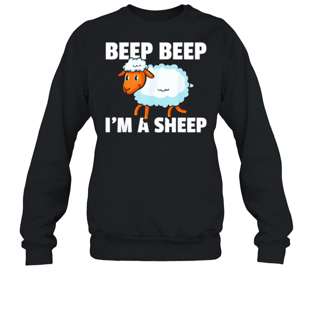 Beep Beep I’m a Sheep cute cartoon shirt Sweatshirt