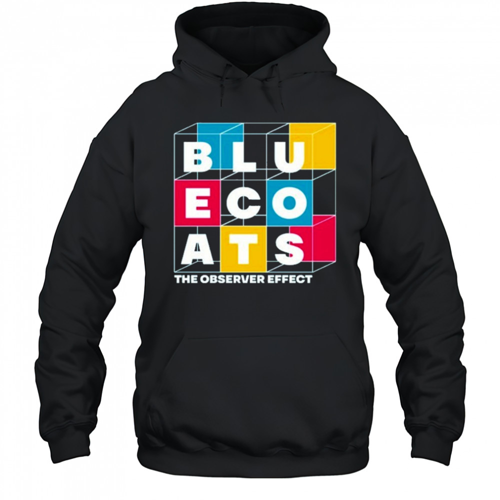 Bluecoats The Observer Effect T-shirt Hoodie
