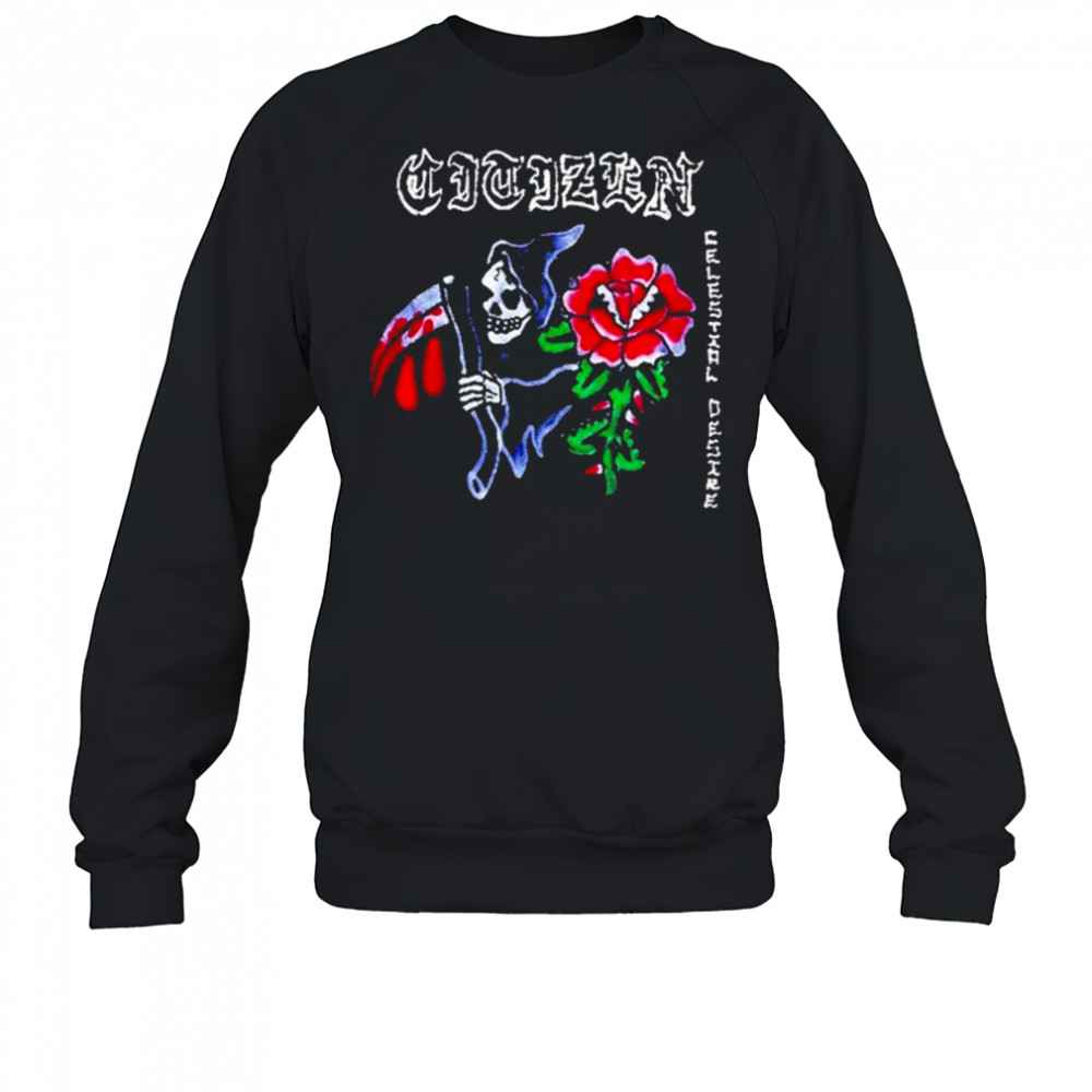 Citizen Celestial Desire T-Shirt Sweatshirt