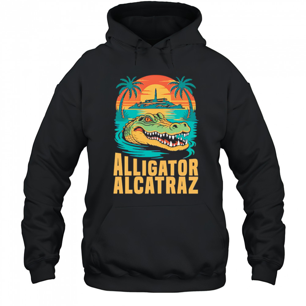 Clown world alligator alcatraz shirt Hoodie