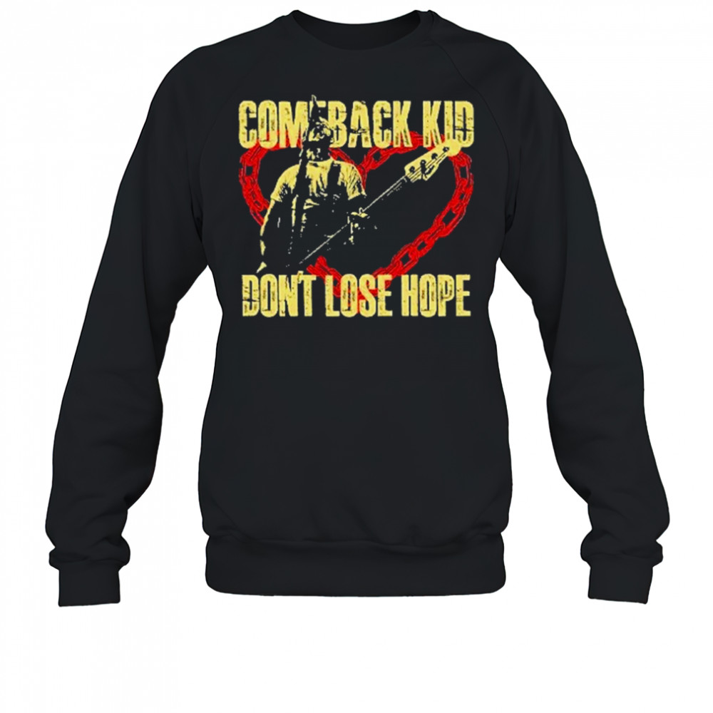 Comeback Kid T-Shirt Sweatshirt