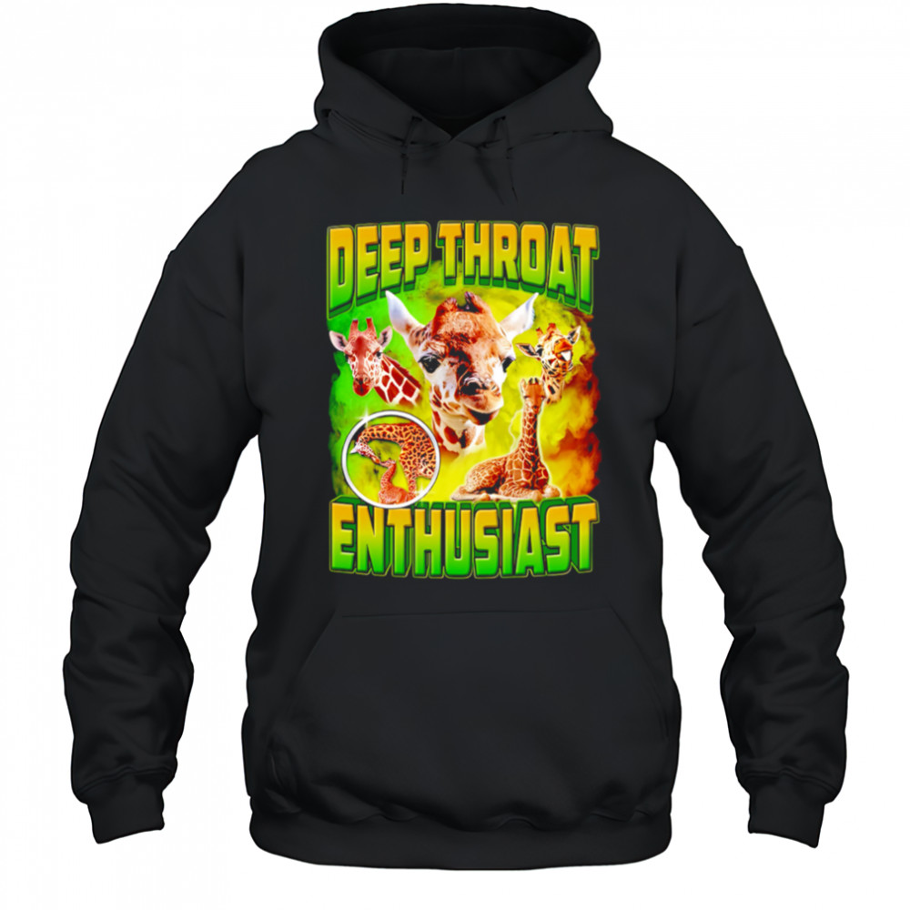 Deep Throat Enthusiast Funny Giraffe graphic cute shirt Hoodie