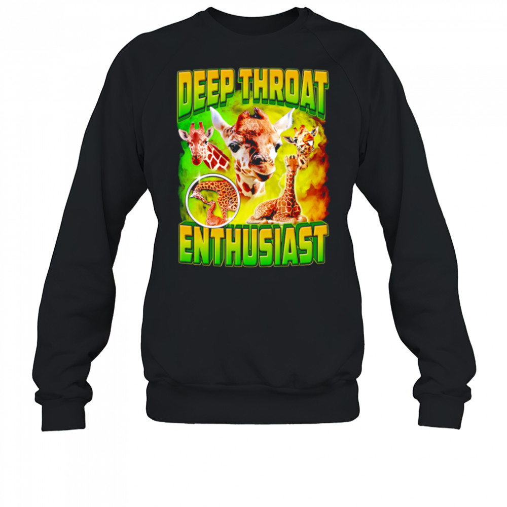 Deep Throat Enthusiast Funny Giraffe graphic cute shirt Sweatshirt
