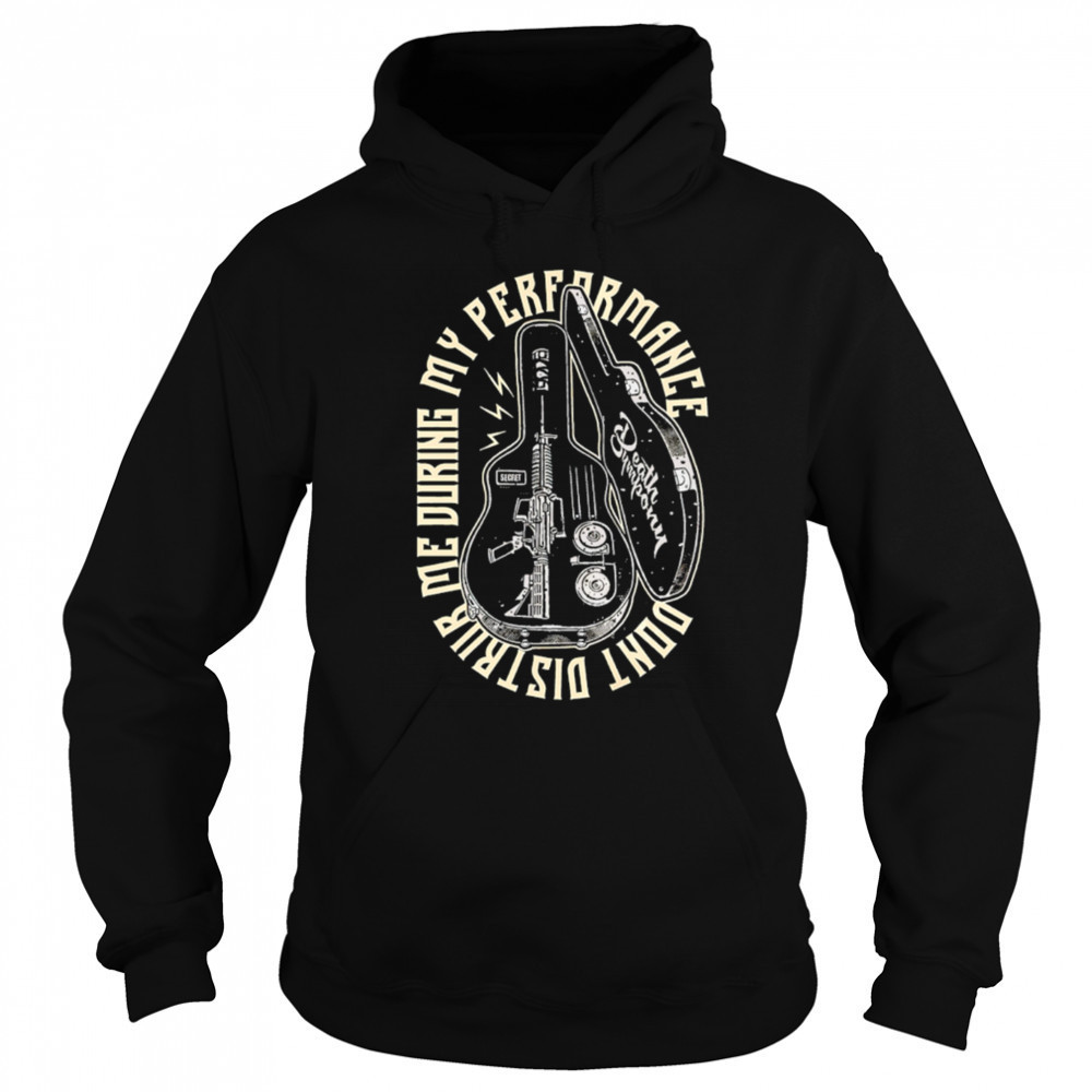 Don’t Disturb Me During My Performance guitar case shirt Sweatshirt