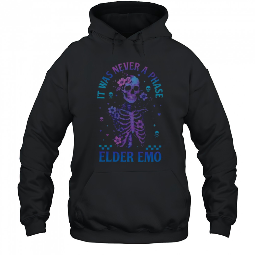 Elder Emo Club Skeleton It Was Never A Phase Sweatshirt Hoodie