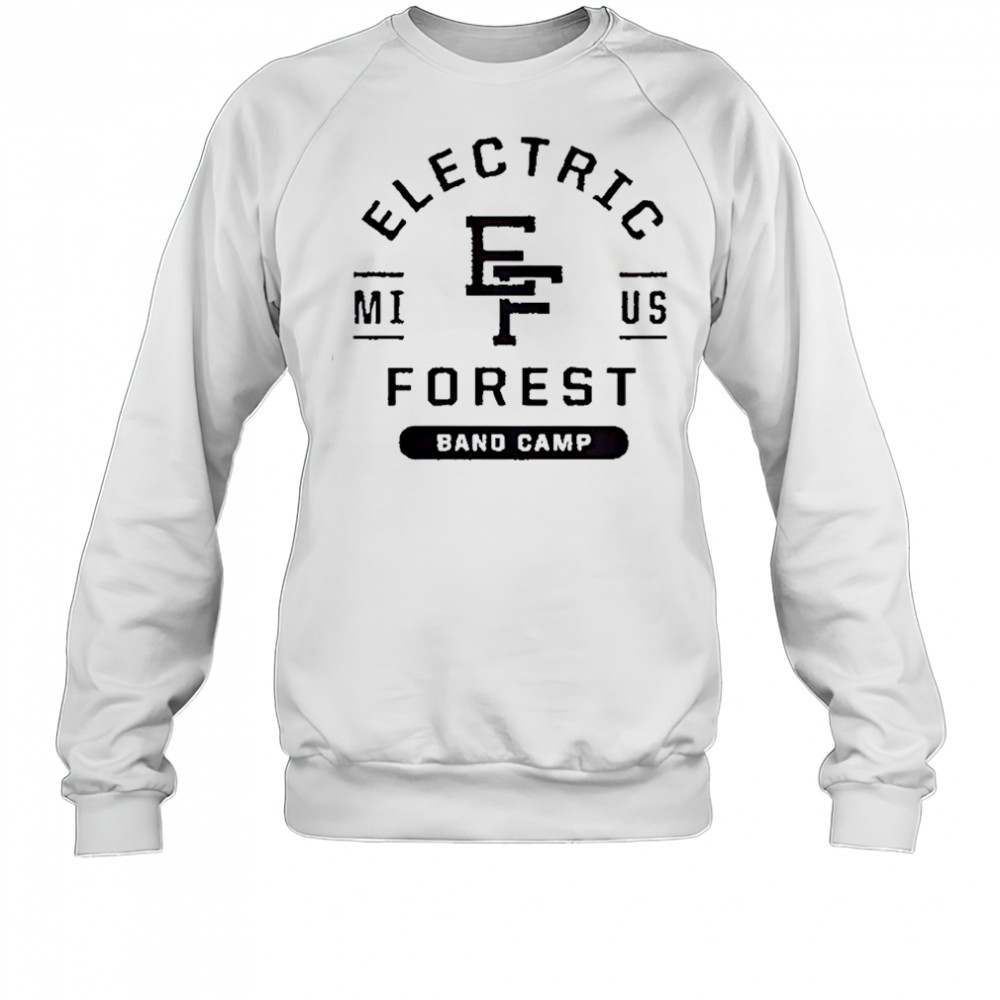 Electric Forest Band Camp MI US T-Shirt Sweatshirt