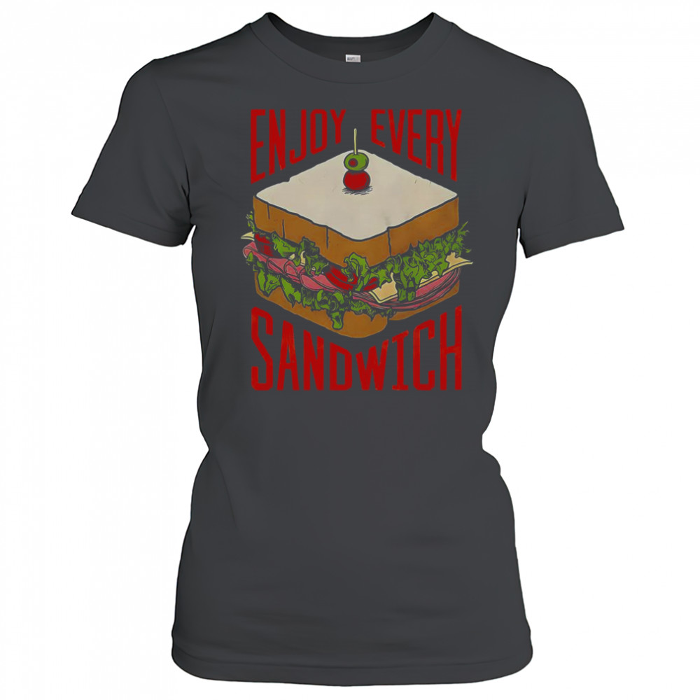 Enjoy Every Sandwich T-Shirt Women's T-shirt