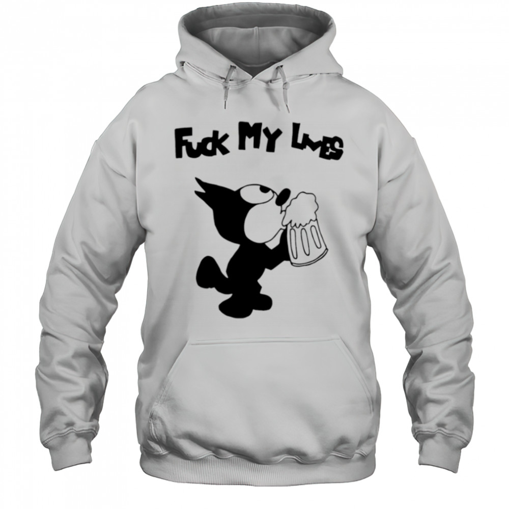 Felix Cat fuck my loves shirt Hoodie