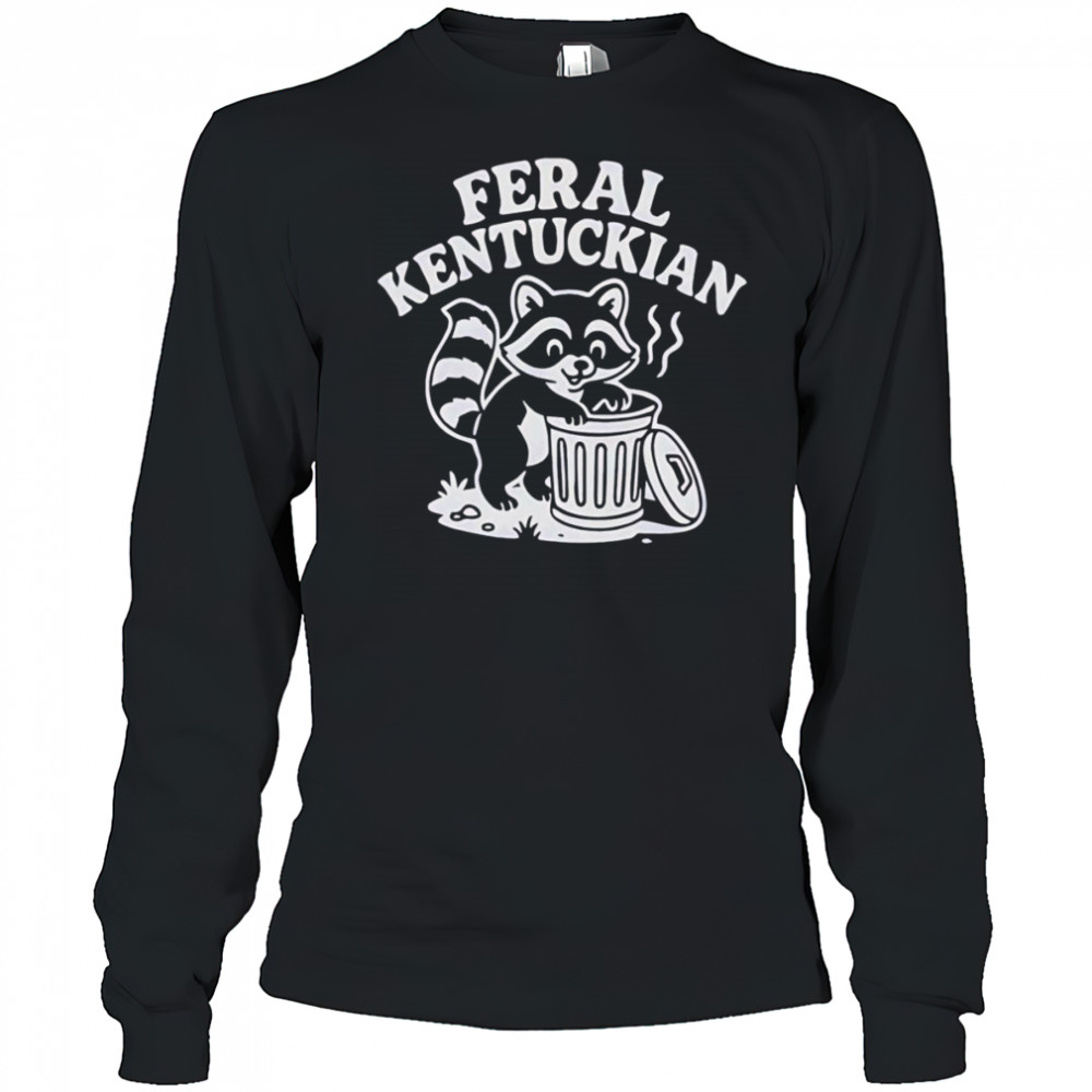Feral Kentuckian shirt Long Sleeved