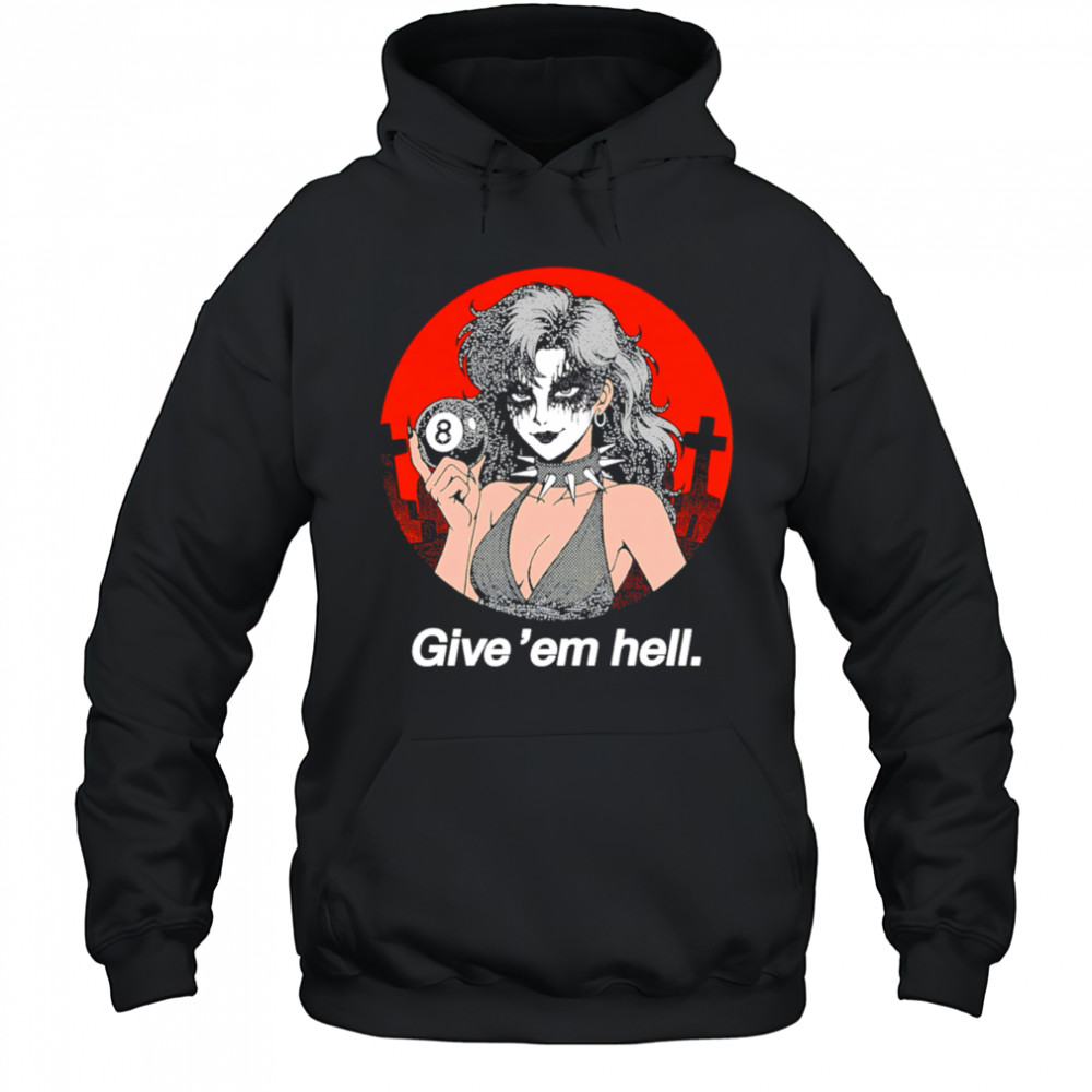 Give ’em hell retro shirt Hoodie