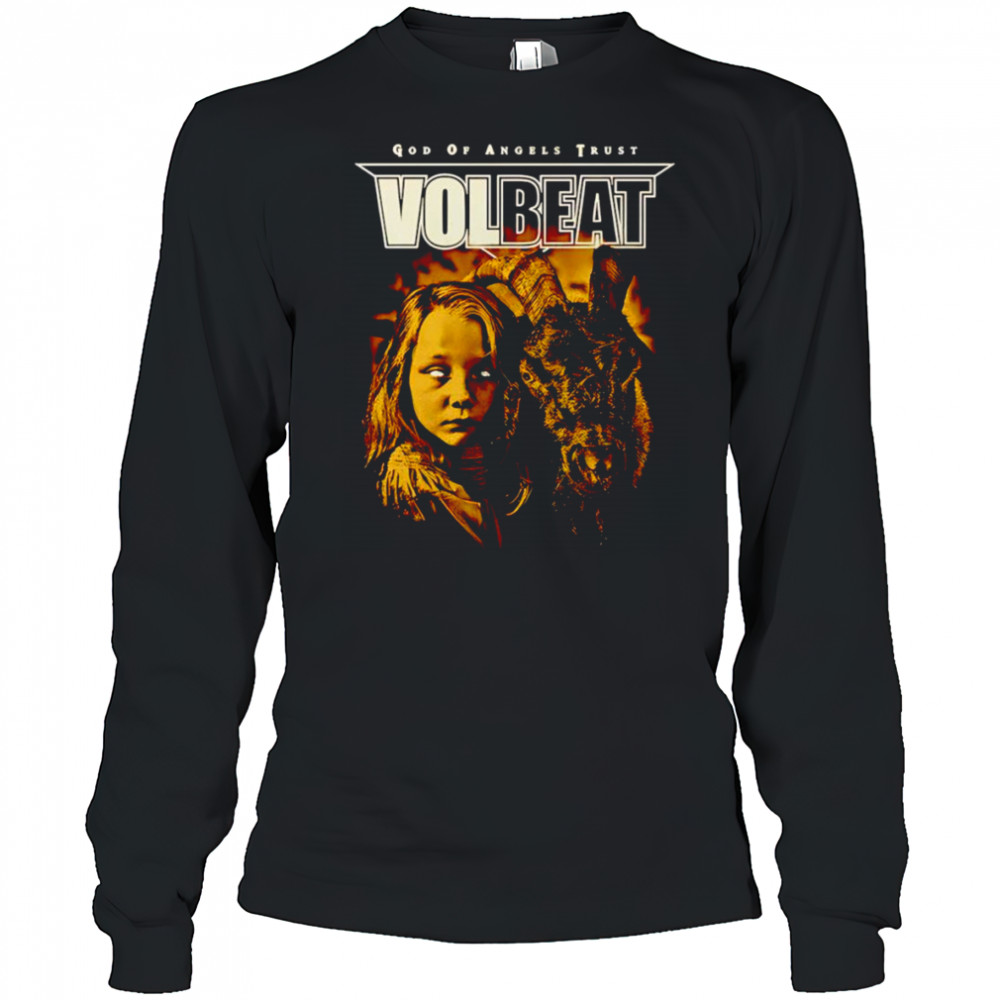 God Of Angels Trust Volbeat shirt Long Sleeved