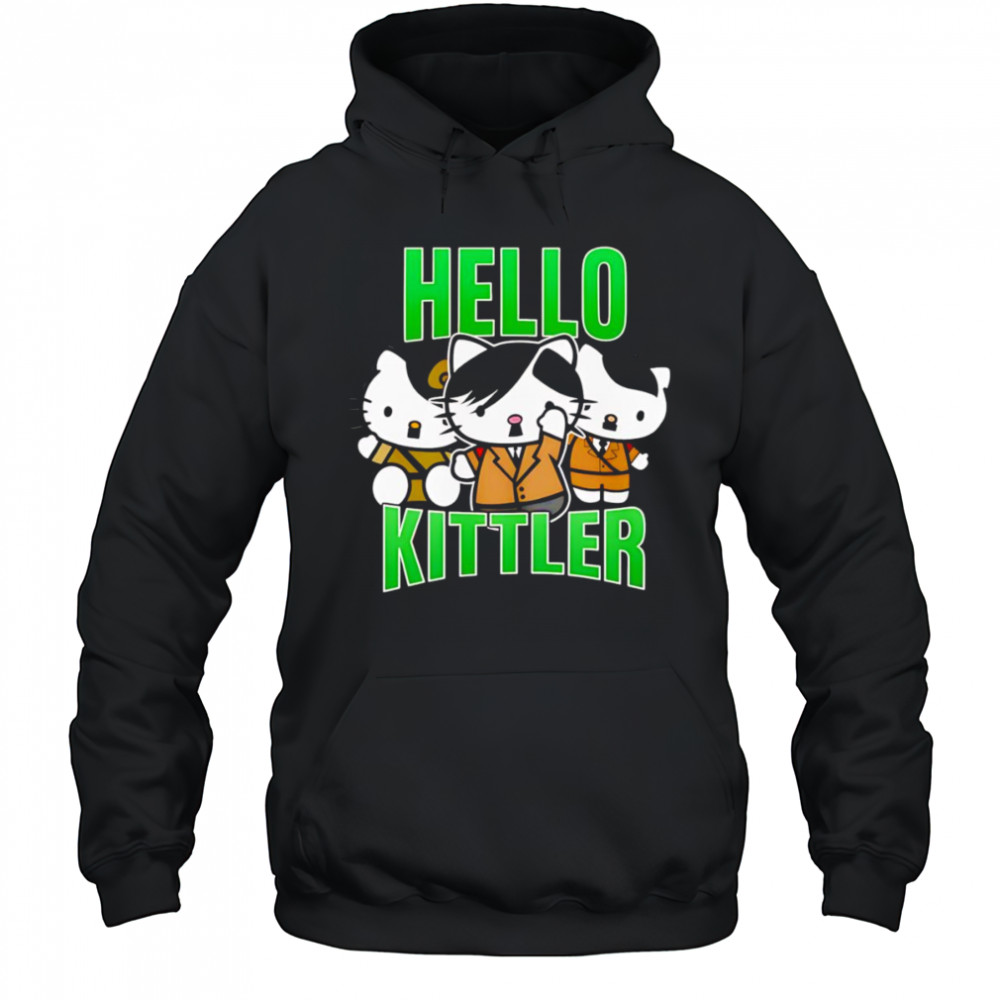 Hello Kittler shirt Hoodie