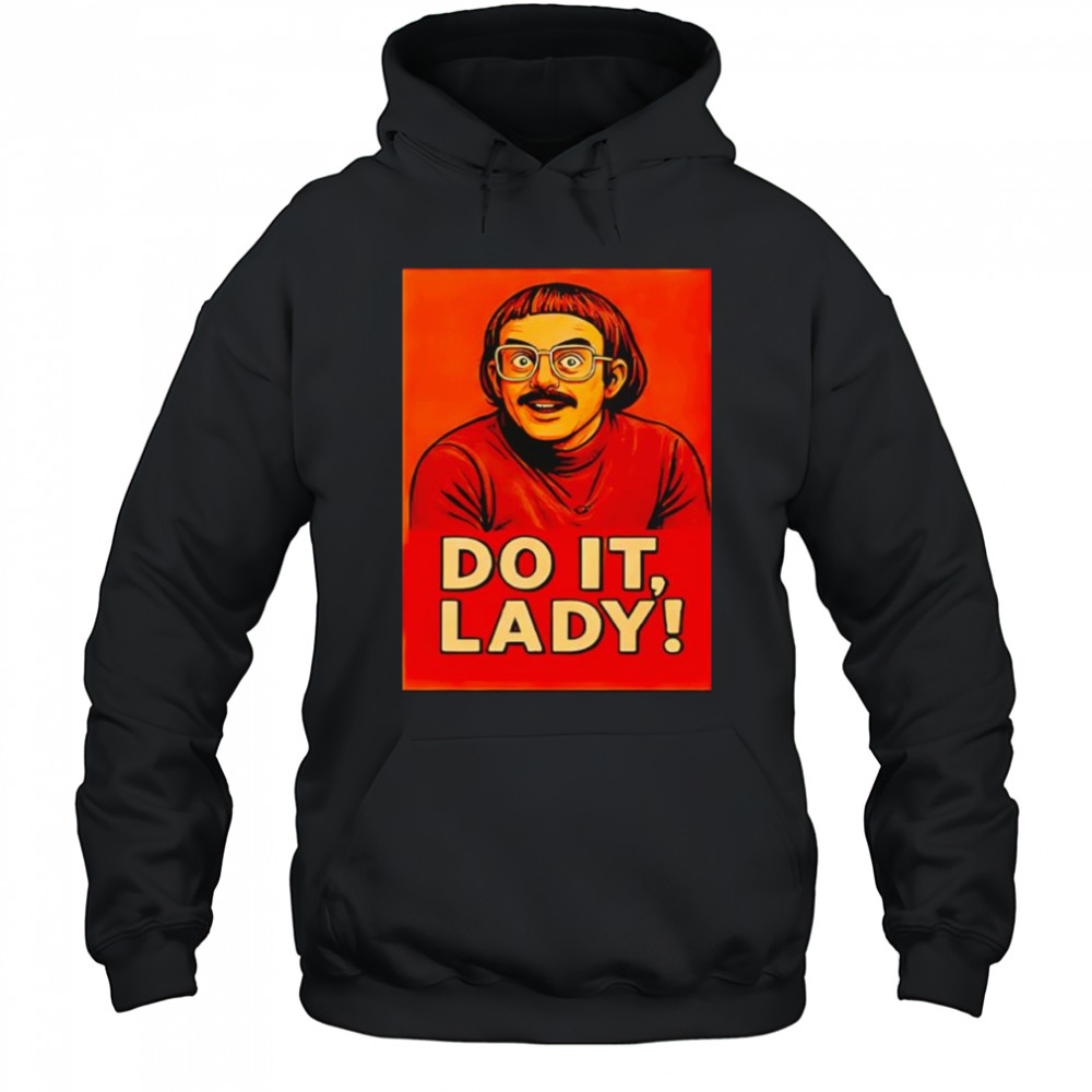 Jay Renshaw do it lady shirt Hoodie