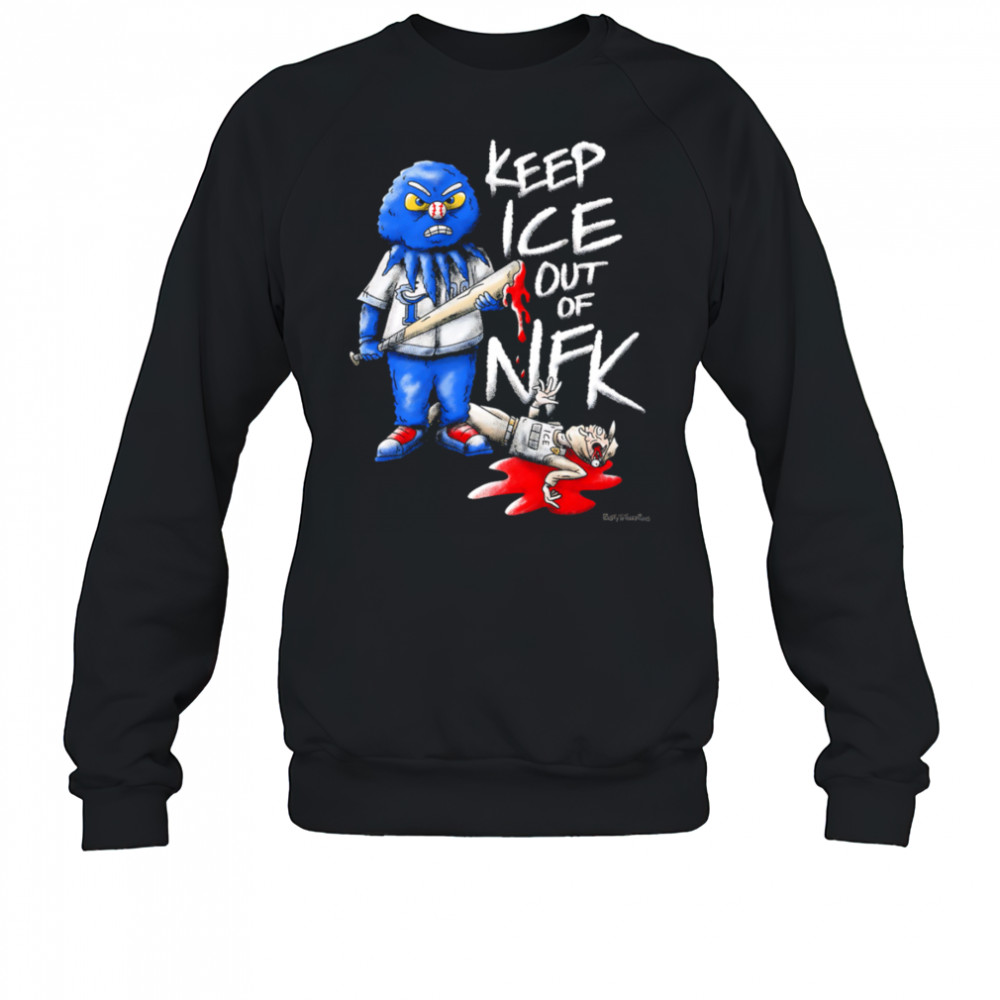 Keep Ice out of NFK shirt Sweatshirt