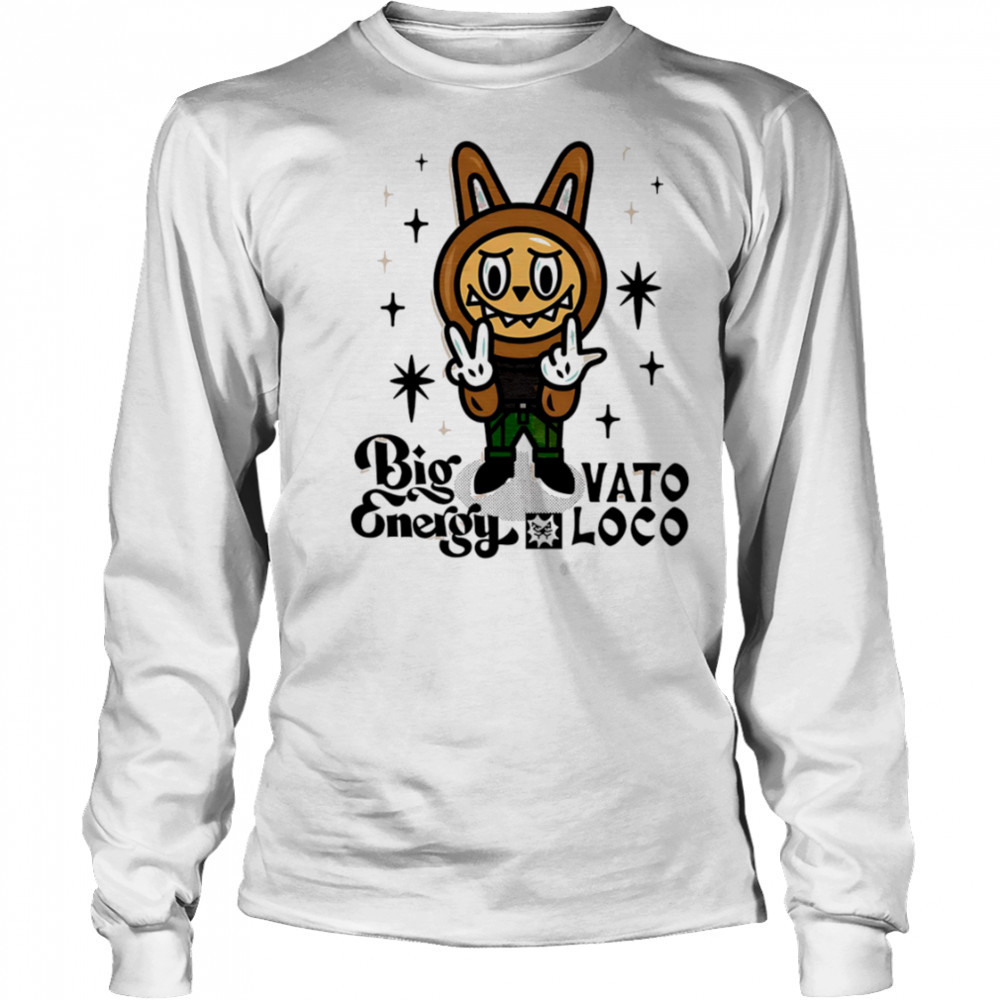 Labubu Big vato Energy Loco shirt Long Sleeved