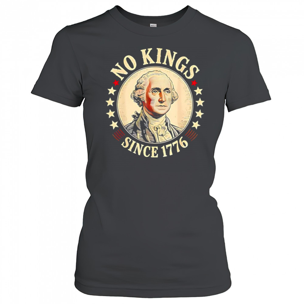 No Kings since 1776 George Washington shirt Women's T-shirt