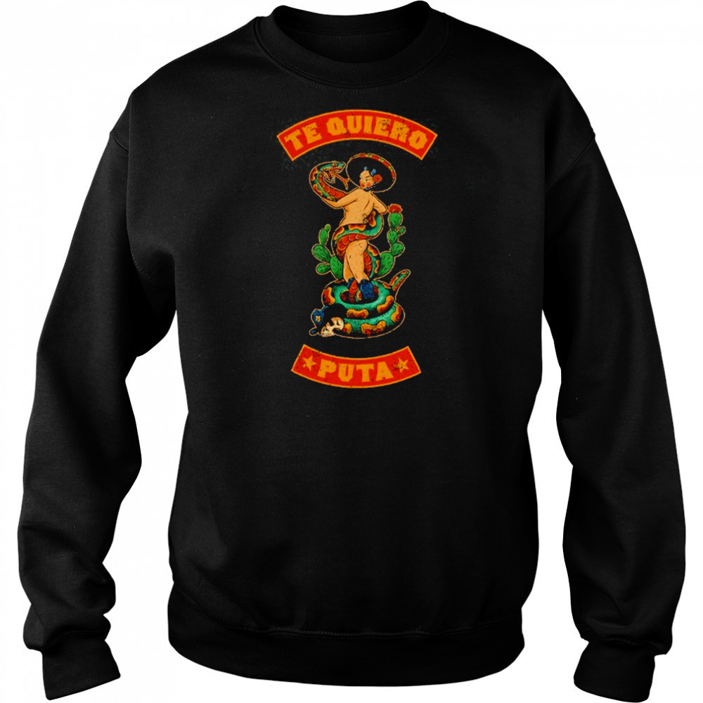 Te Quiero Puta T-Shirt Hoodie